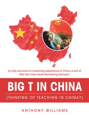 cover image of Big T in China (Thinking of Teaching in China?)